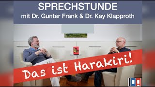 IDA-SPRECHSTUNDE mit Dr. Gunter Frank und Dr. Kay Klapproth: „Das ist Harakiri!“ vom 07.02.2024