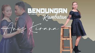 BENDUNGAN RAMBATAN-  ANIS KIRANA-  video clip ( Original Video )