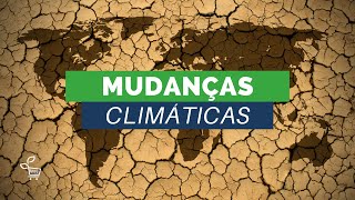 Mudanças Climáticas