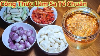 Công Thức Làm Sa Tế Tại Nhà Đúng Chuẩn. Cách Làm Sa Ớt Đơn Giản Để Dành Ăn Lâu Cả Năm Không Hư