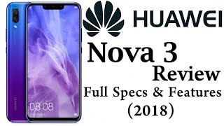 Huawei Nova 3 (2018) Review (Urdu/Hindi) | Huawei Nova 3 Full Specs And Features (2018)