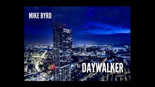 WALDORF BLOFELD demo New DEEPHOUSE, EDM - MIKE BYRD - DAYWALKER