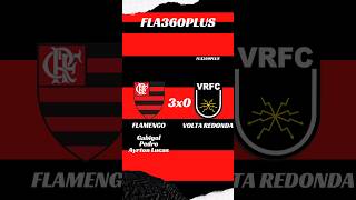 Flamengo 3x0 Volta Redonda