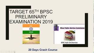 20 Days Crash Course - BPSC 65th Preliminary Examination 2019 by Nihit Kishore