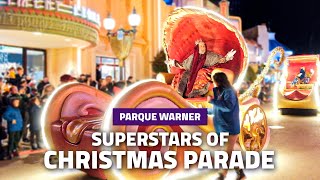 [Show] ⭐ SUPERSTARS OF CHRISTMAS PARADE ⭐ - PARQUE WARNER 2022 #christmas