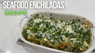 Seafood Enchiladas With Green Sauce - Crab and Shrimp