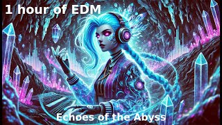 Echoes of the Abyss | 1 Hour of Dark & Intense EDM Beats