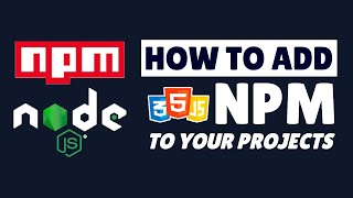 How to Add NPM to HTML CSS & JavaScript Projects