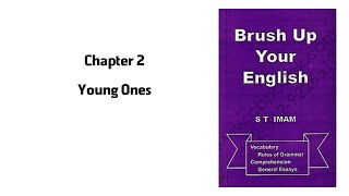 Chapter 2 | Young Ones | Brushes Up Your English by ST Imam