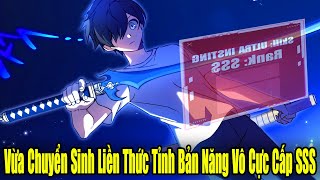 FULL BỘ END TRUYỆN | Vừa Chuyển Sinh Liền Thức Tỉnh Bản Năng Vô Cực Cấp SSS | Review Truyện