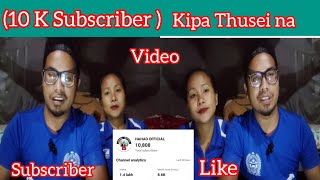 KA SUBSCRIBER HO LE KA VIEWERS HO CHUNG A KIPA THU SEINA CHOMCHA.@mkukiart