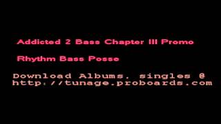 Addicted 2 Bass chapter 3 promo rhythm bass posse bollywood