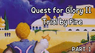 Quest For Glory 2: Trial by Fire VGA Edition (DOS,1990) 🧝 Gameplay Walkthrough - Part 1