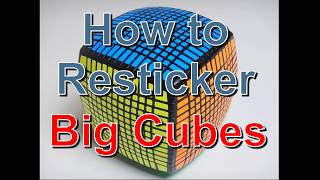 How to Resticker Big Cubes