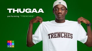 Thugaa - Trenches | AKtivated Sessions