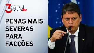 Tarcísio: “Crime organizado deve ser equiparado a terrorismo”