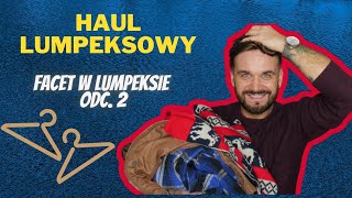 Haul lumpeksowy | Facet w lumpeksie Odc. 2