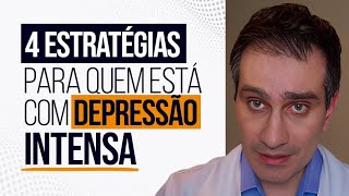 4 Estratégias para quem está com depressão intensa