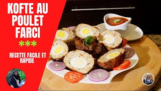 KOFTE AU POULET FARCI || Stuffed Chicken Kofte