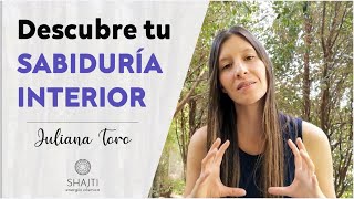 Encuentra tu verdadero Yo I Cómo escuchar tu sabiduría Interior I Juliana Toro