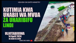 KUTIMIA KWA UNABII WA MVUA ZA UHARIBIFU LINDI-ALIOTABIRI NABII DL NJENI 14 April 2024-HEAVEN ONEARTH