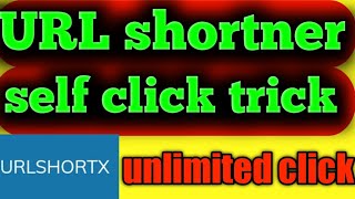 urlshortx unlimited click trick | url shortner self click | urlshortx unlimited earning trick