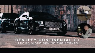 Filming the new Bentley Continental GT  | Behind the scenes 🎥