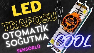 LED Trafosu Isınma Sorunu | SMPS Adaptör Otomatik Soğutma Fanı | Led Trafosu için Otomatik Soğutma