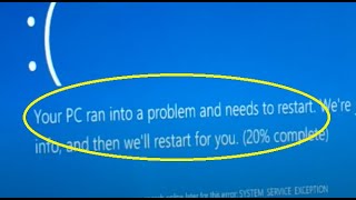 Your PC ran into problem and needs to restart