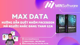 MaxData|Hướng dẫn quét nhóm Facebook mà người khác đang tham gia