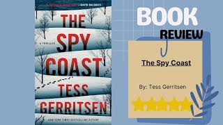 The Spy Coast by Tess Gerritsen: A Thrilling Review of Espionage and Suspense