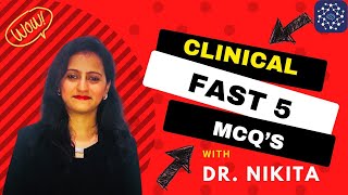 Fast five clinical MCQs quiz  7.3.24 | Dr. Nikita Nanwani | Medsynapse