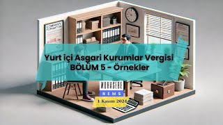 Yurt içi Asgari Kurumlar Vergisi BÖLÜM 5 - Örnekler