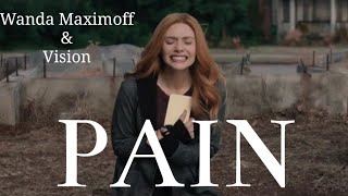 Wanda Maximoff & Vision - PAIN (WandaVision)