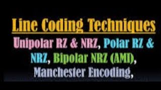 LINE CODING TECHNIQUES IN DATA COMMUNICATION