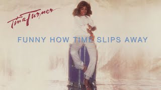 Tina Turner - Funny How Time Slips Away (Official Lyric Video)