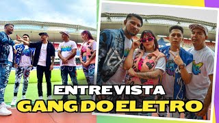 ENTREVISTA GANG DO ELETRO