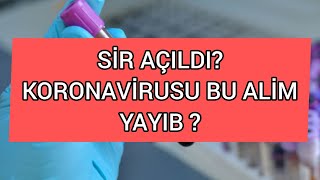 KORONAVİRUSU BU ALİM YAYIB ?