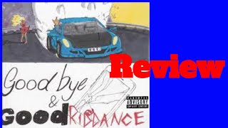 Juice Wrld - Goodbye and Good Riddance Album Review