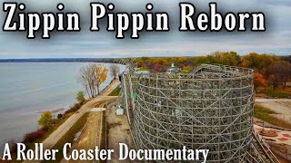 Zippin Pippin: Reborn (A Roller Coaster Documentary)