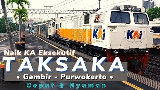 Enaknyaa Naik KA TAKSAKA Pagi | Gambir - Purwokerto | Cepat & Nyaman ‼️