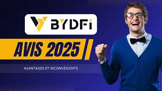 BYDFi Avis 2025 : Avantages et inconvénients