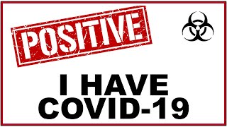 I Have Covid-19