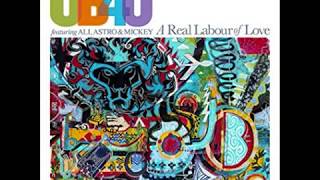 UB40 featuring Ali, Astro & Mickey- A Real Labour Of Love(Full Album)