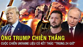 Ông Trump đã đắc cử vào Nhà Trắng, cuộc chiến Nga - Ukraine liệu có kết thúc “trong 24 giờ”?