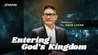 NDC Sermon | Minggu, 14 Januari 2024 | Ps. Agus Lutan | Entering God's Kingdom