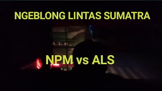 BUS NPM NGEBLONG ALS | LINTAS SUMATRA