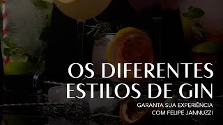 Os Diferentes Estilos de Gin