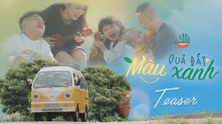 Teaser "Quả Đất Màu Xanh"