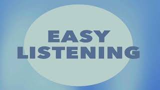 Easy Listening & Easy Listening Music Compilation: Best of Easy Listening Music Playlist 2024